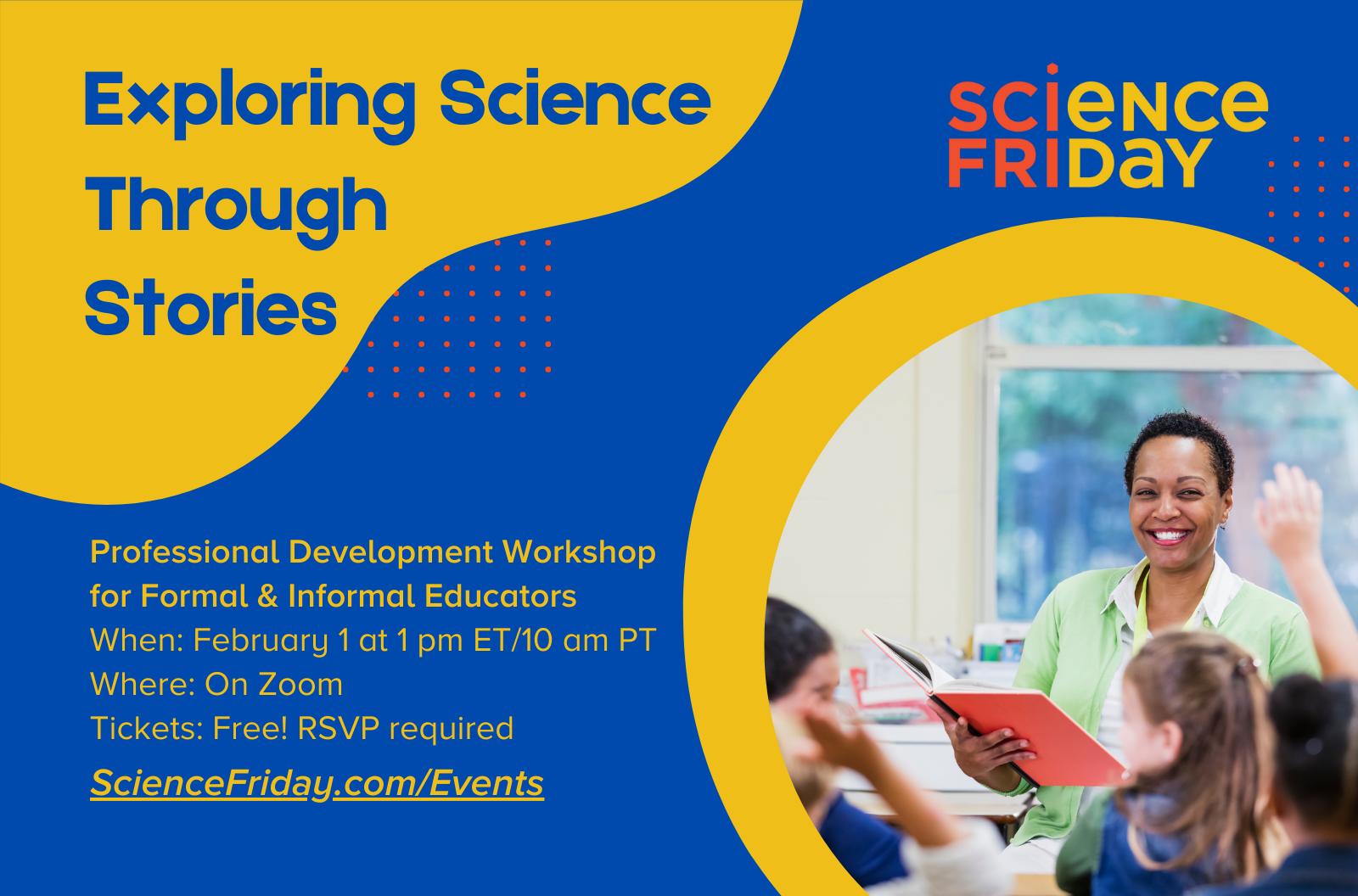 A blue and yellow abstract background features a photo of a smiling woman holding a book in front of curious students. Text reads “Exploring Science Through Stories. Professional Development Workshop for Formal & Informal Educators.”