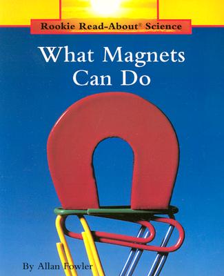 Book cover with a red u-shaped magnet with paperclips attached. Text reads, "What Magnets Can Do."